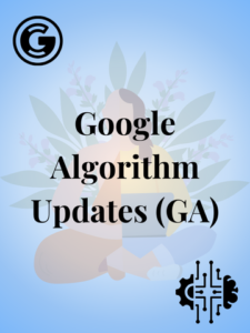 Google Algorithm Updates (GA)
