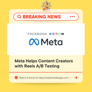 Meta Helps Content Creators with Reels A/B Testing (Digital Marketing News)